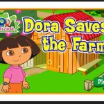 Dora Saves the Farm Dora Games