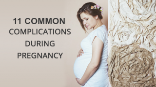 11 Common Pregnancy Complications You Should Know