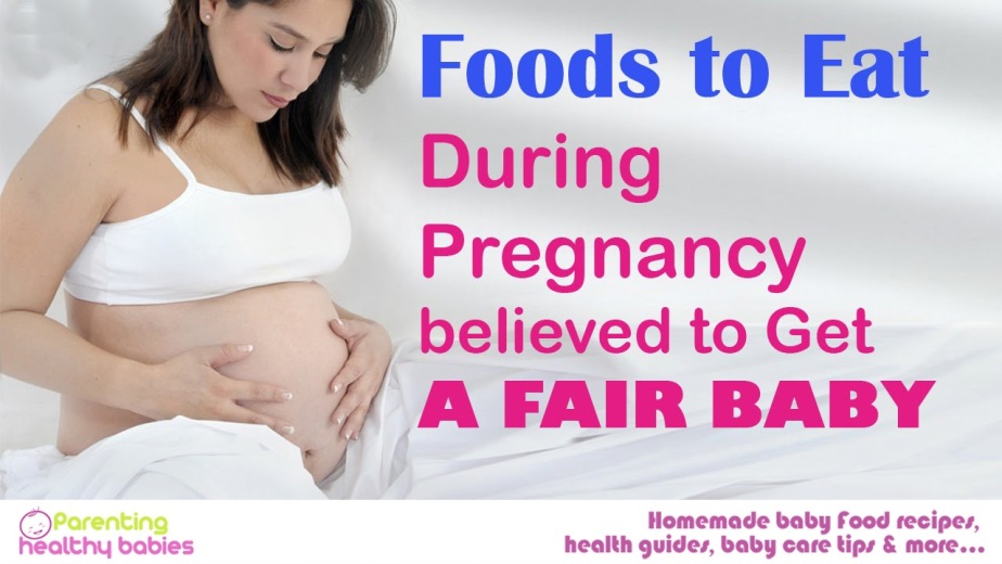 Pregnancy foods for fair baby
