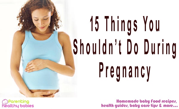 Shouldn’t Do During Pregnancy