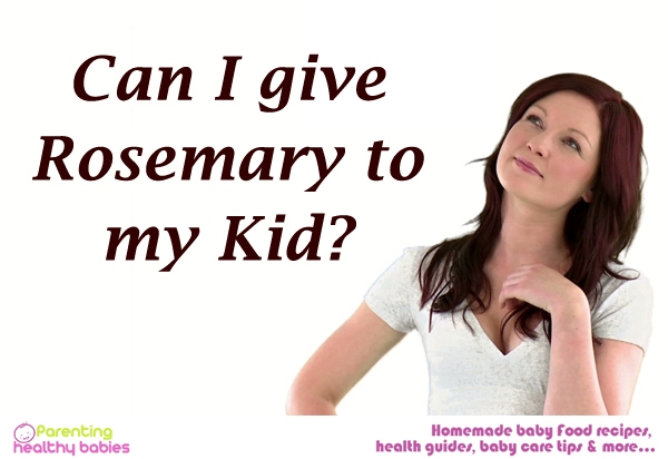 Rosemary for kids, health benefits of rosemary for kids, Rosemary oil for kids, benefits of rosemary for kids