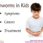 Pinworms in Kids: Symptom, Causes and Treatment