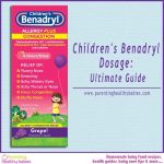 Children’s Benadryl Dosage: Ultimate Guide