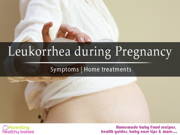 Leukorrhea during pregnancy