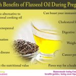 11 health benefits of Flaxseed Oil during pregnancy and Nursing