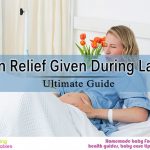 Pain relief given during labor: Ultimate Guide