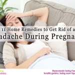 11 home remedies to get rid of a headache during pregnancy