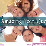 50 amazing teen quotes