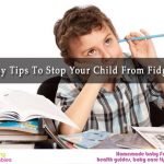 11 Easy Tips to Stop Your Child from Fidgeting