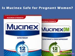 Mucinex While Pregnant