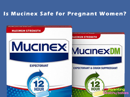 mucinex while pregnant