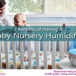 7 Benefits of Having A Baby Nursery Humidifier