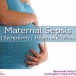 Maternal Sepsis: Signs, Symptoms, Treatment, Prevention