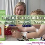 Nephritis in Children: Symptoms, Causes and Treatment