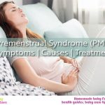 Premenstrual Syndrome (PMS): Symptoms, Causes and Treatment