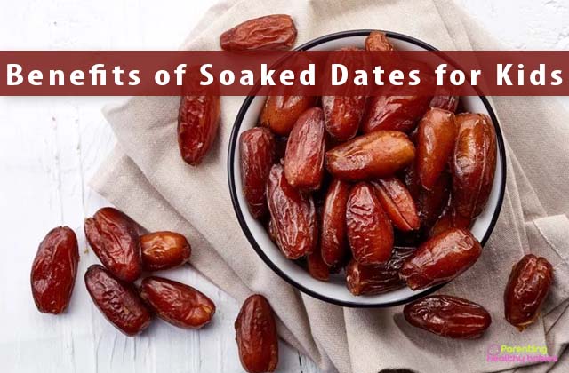 benefits of soaked dates for kids
