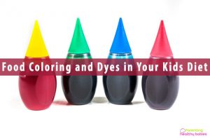 Food Coloring and Dyes in Your Kids Diet: Are they Safe?