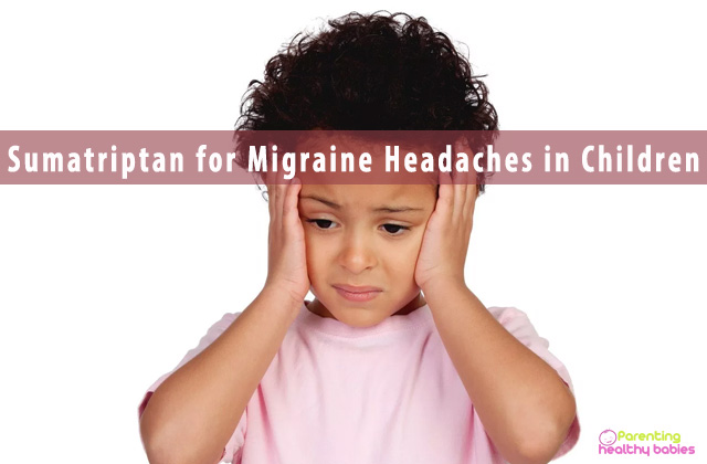 Sumatriptan for Migraine Headaches in Children