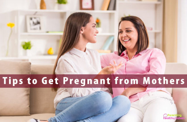 Tips to Get Pregnant from Mothers
