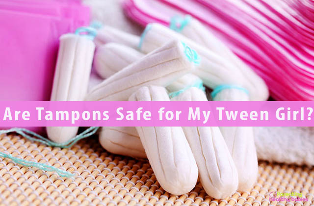 Are Tampons Safe for My Tween Girl?