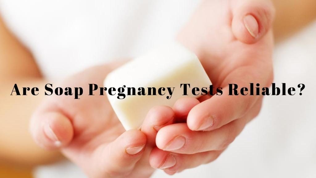 soap pregnancy test
