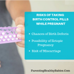 what happens if you take birth control while pregnant