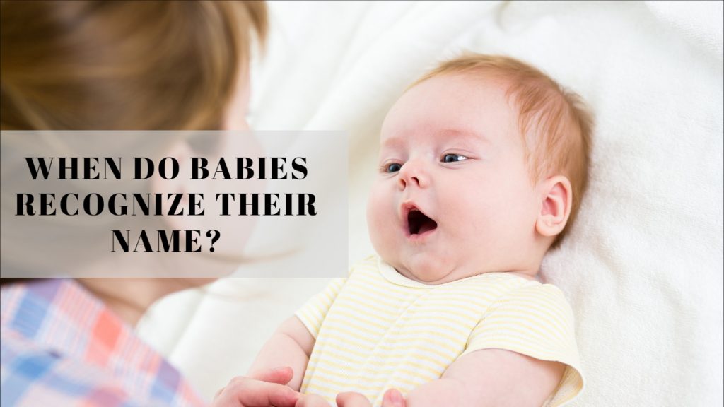 when do babies start to recognize their name