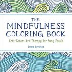 The Mindfulness Coloring Book