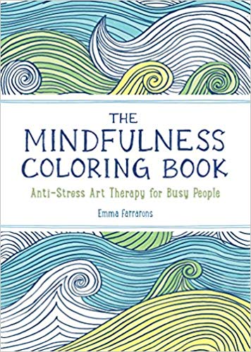 The Mindfulness Coloring Book: Anti-Stress Art Therapy for Busy People